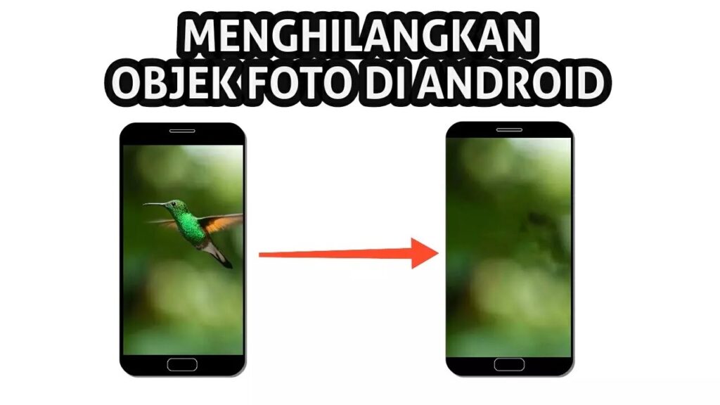 Cara Menghilangkan Objek Tanpa Merusak Background di Android